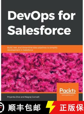 预订 DevOps for Salesforce: Build, test, and streamline data pipelines to simplify development in Sal... [9781788833349]