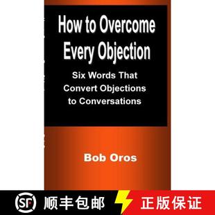 Objection How Objections 9781387201174 Convert Overcome 4周达 Words Six Every Conversations That