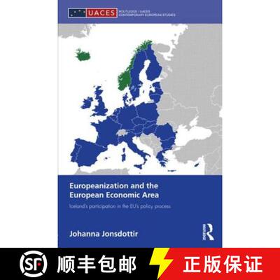 【3-4周达】精装 Europeanization and the European Economic Area: Iceland's Participation in the EU's P... [9780415502795]