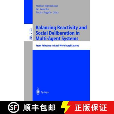 【3-4周达】Balancing Reactivity and Social Deliberation in Multi-Agent Systems : From RoboCup to Real... [9783540423270]