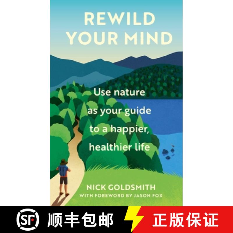 【3-4周达】Rewild Your Mind: Use Nature as Your Guide to a Happier, Healthier Life [9781802793918]