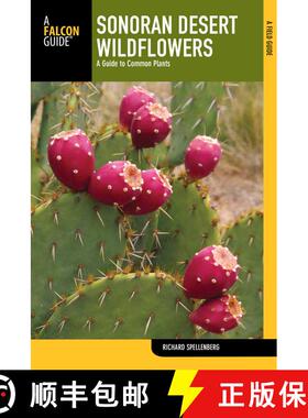 【3-4周达】Sonoran Desert Wildflowers: A Guide To Common Plants (2nd Edition) (2nd Edition) (2nd Edit... [9780762773688]