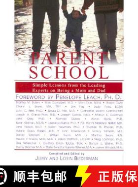 【3-4周达】Parent School: Simple Lessons from the Leading Experts on Being a Mom & Dad [9780871319586]