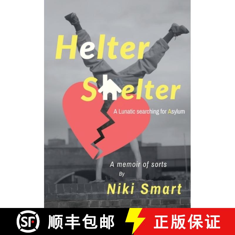 【3-4周达】Helter Shelter: A Lunatic Searching for Asylum [9780985616625]