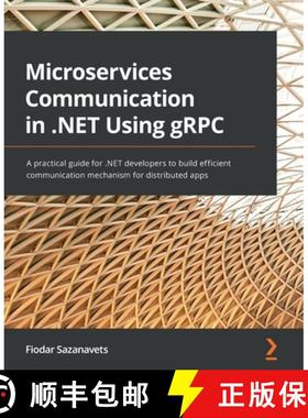 预订 Microservices Communication in .NET Using gRPC: A practical guide for .NET developers to build e... [9781803236438]
