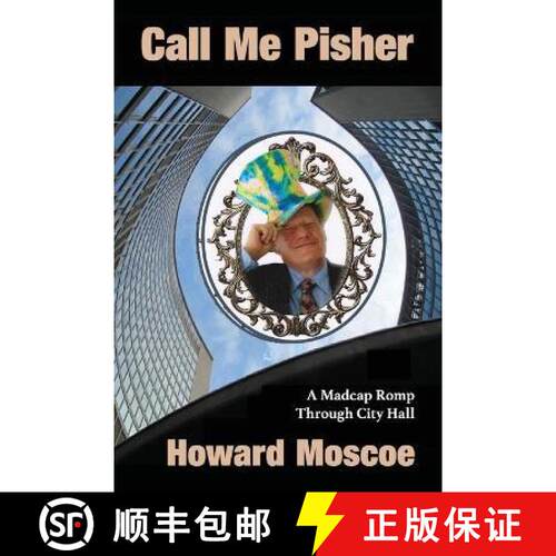 【3-4周达】Call Me Pisher: A Madcap Romp Through City Hall [9780969712756]