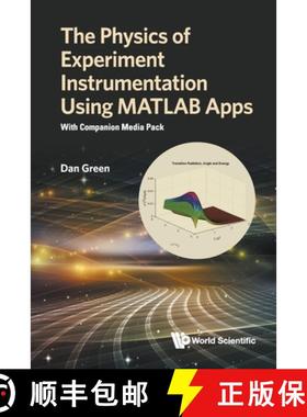 【3-4周达】Physics Of Experiment Instrumentation Using Matlab Apps, The: With Companion Media Pack [9789811233838]