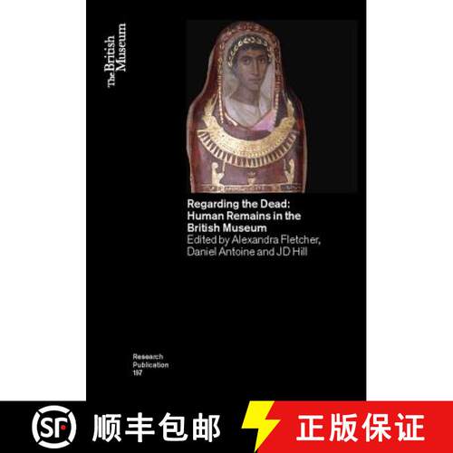 【3-4周达】Regarding the Dead: Human Remains in the British Museum [9780861591978]