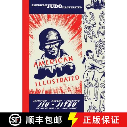 【3-4周达】American Judo Illustrated:  Improved - Modern - Scientific Jiu-Jitsu The Art Of Hand - To ... [9781474541527]