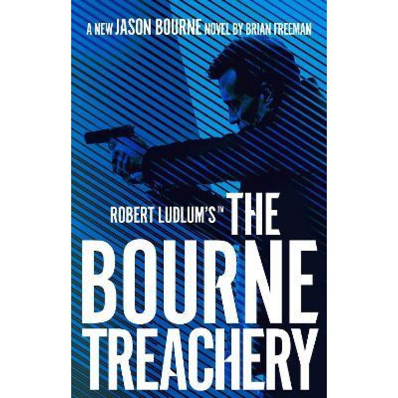 【4周达】Robert Ludlum's (TM) The Bourne Treachery [9781789546590] 书籍/杂志/报纸 原版其它 原图主图