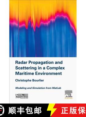 【3-4周达】Radar Propagation and Scattering in a Complex Maritime Environment: Modeling and Simulatio... [9781785482304]