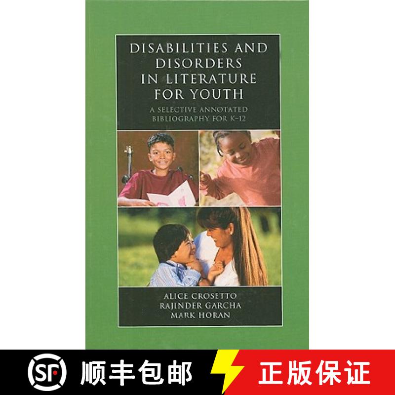 【4周达】Disabilities and Disorders in Literature for Youth: A Selective Annotated Bibliography for K... [9780810859777]