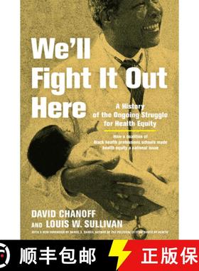 【3-4周达】We'll Fight It Out Here: A History of the Ongoing Struggle for Health Equity [9781421444642]