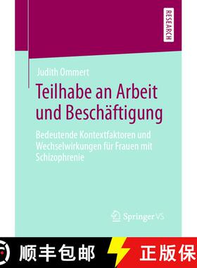 【3-4周达】Teilhabe an Arbeit und Beschäftigung : Bedeutende Kontextfaktoren und Wechselwirkungen f... [9783658294021]