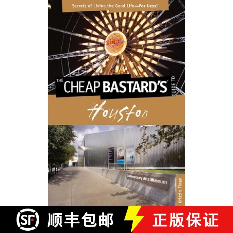 【3-4周达】Cheap Bastard's(R) Guide to Houston: Secrets Of Living The Good Life--For Less!, First Edi... [9780762764563]图片