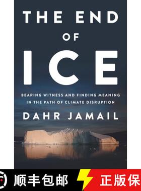 【3-4周达】The End of Ice : Bearing Witness and Finding Meaning in the Path of Climate Disruption [9781620975978]