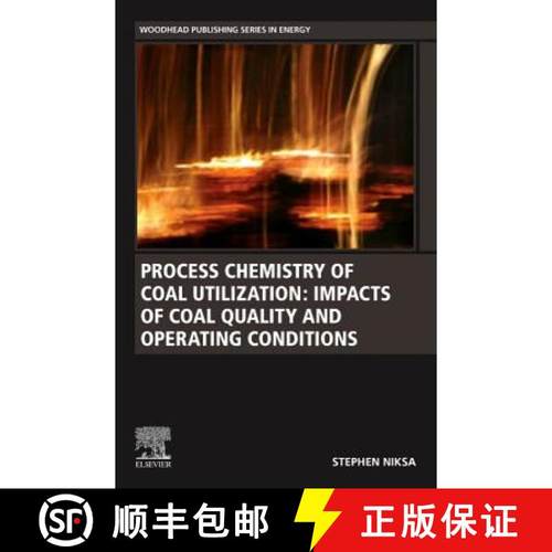 【3-4周达】Process Chemistry of Coal Utilization: Impacts of Coal Quality and Operating Conditions [9780128187135]