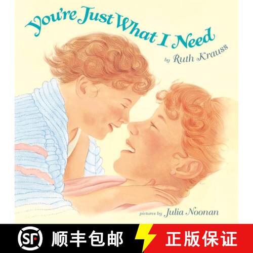【3-4周达】精装 You're Just What I Need: A Valentine's Day Book for Kids [9780062431813]