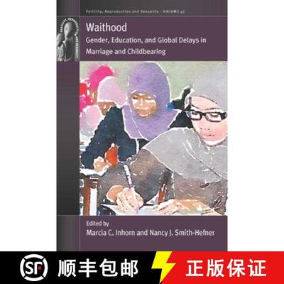 【3-4周达】Waithood: Gender, Education, and Global Delays in Marriage and Childbearing [9781789208993]