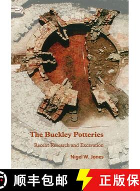 【3-4周达】The Buckley Potteries: Recent Research and Excavation [9781789692228]