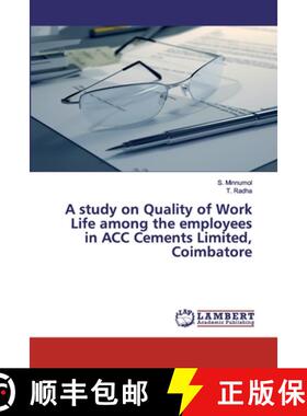 预订 A study on Quality of Work Life among the employees in ACC Cements Limited, Coimbatore [9786202518734]