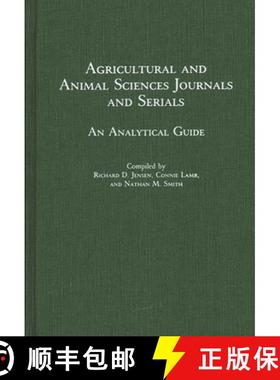 预订 Agricultural and Animal Sciences Journals and Serials: An Analytical Guide [9780313243318]