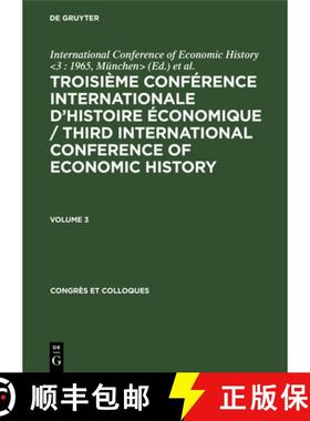 预订 Congrès et Colloques  Troisième Conférence Internationale d'Histoire Économique / Third Inte... [9783111052601]