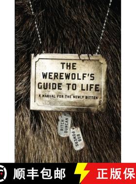 【3-4周达】The Werewolf's Guide to Life: A Manual for the Newly Bitten [9780767931939]
