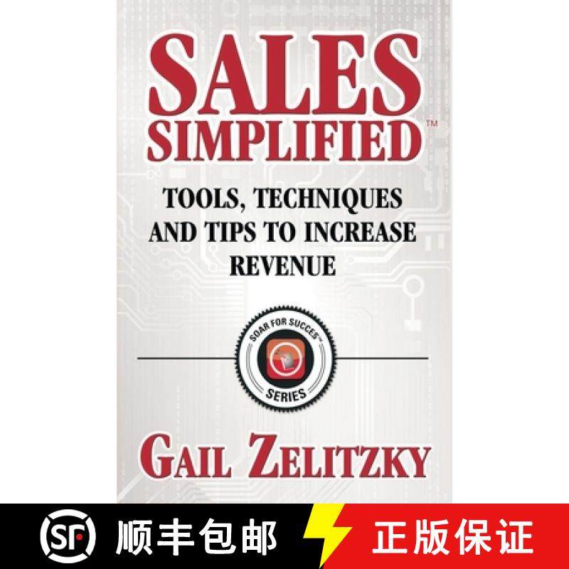 预订 Sales Simplified: Tools, Techniques and Tips to Increase Revenue [9780989122368]