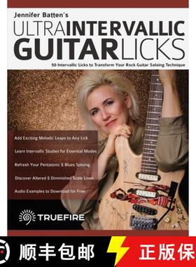 【3-4周达】Jennifer Batten's Ultra-Intervallic Guitar Licks: 50 Intervallic Licks to Transform Your R... [9781789332452]