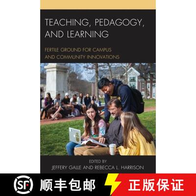 【3-4周达】Teaching, Pedagogy, and Learning : Fertile Ground for Campus and Community Innovations [9781475832884]