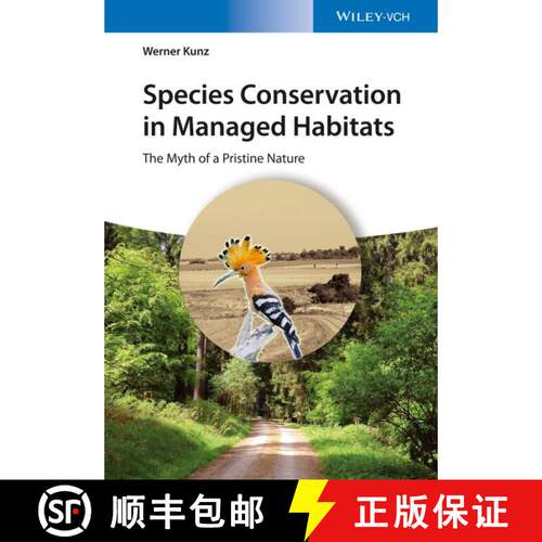 【3-4周达】精装 Species Conservation In Managed Habitats - The Myth Of A Pristine Natur [Wiley生命科学] [9783527338450]