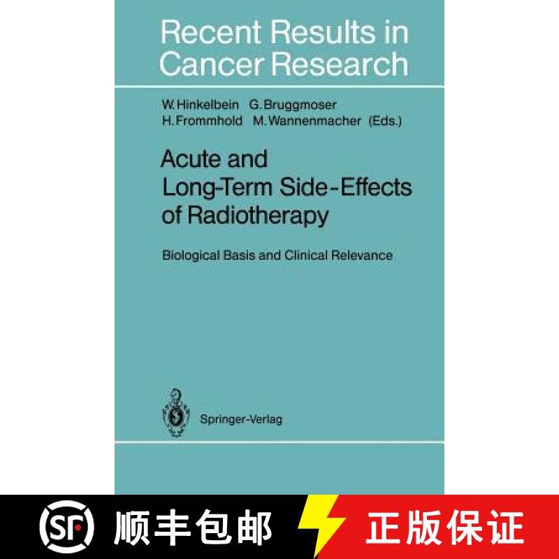 【3-4周达】Acute and Long-Term Side-Effects of Radiotherapy : Biological Basis and Clinical Relevance [9783642848940]