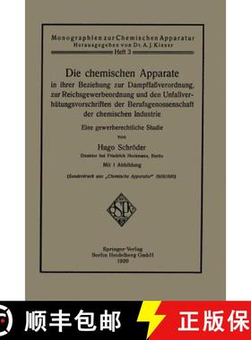 【3-4周达】Chemischen Apparate in Ihrer Beziehung Zur Dampffassverordnung, Zur Reichsgewerbeordnung U... [9783662336885]