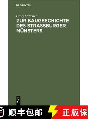 预订 Zur Baugeschichte des Strassburger Münsters [9783112399811]