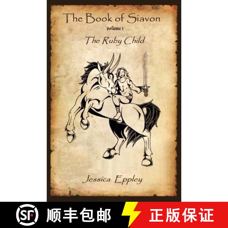 预订 The Book of Siavon: Volume 1: The Ruby Child [9780982917244]