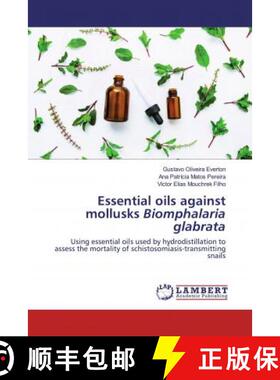 预订 Essential oils against mollusks Biomphalaria glabrata [9786202672115]