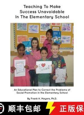 预订 Teaching to Make Success Unavoidable in the Elementary School [9781935986980]
