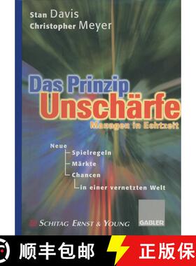 【3-4周达】Das Prinzip Unschärfe: Managen in Echtzeit -- Neue Spielregeln, Neue Märkte, Neue Chance... [9783322827753]