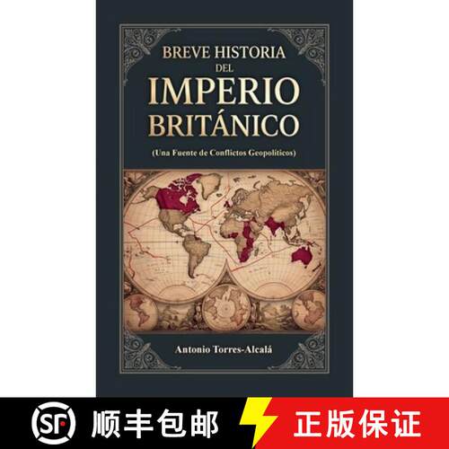 【3-4周达】Breve Historia del Imperio Británico, (Una Fuente de Conflictos Geopolíticos) [9798904188405]