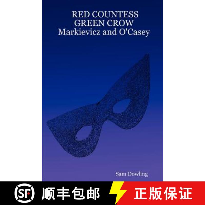 【2-3周达】RED COUNTESS GREEN CROW Markievicz and O'Casey [9781847536877]