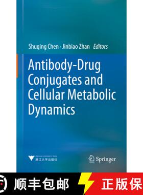【3-4周达】Antibody-Drug Conjugates and Cellular Metabolic Dynamics [9789811956379]