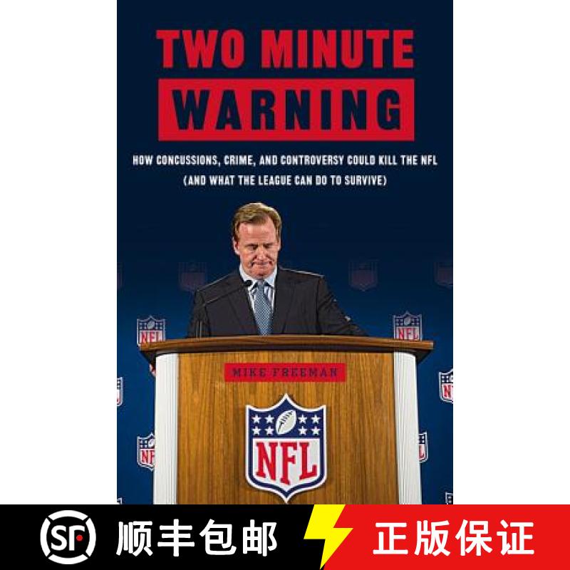 预订 Two Minute Warning: How Concussions, Crime, and Controversy Could Kill the NFL (and What the Lea... [9781629370835]