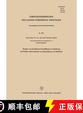 【3-4周达】Einsatz Von Kunstlichen Eiweissfasern in Mischung Mit Wolle Und Kaninhaar Zur Herstellung ... [9783663036029]
