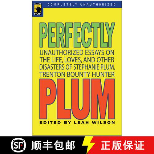 【3-4周达】Perfectly Plum: Unauthorized Essays On the Life, Loves And Other Disasters of Stephanie Pl... [9781933771045]