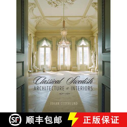 【3-4周达】精装 Classical Swedish Architecture and Interiors – 1650–1830 [9780393731729]