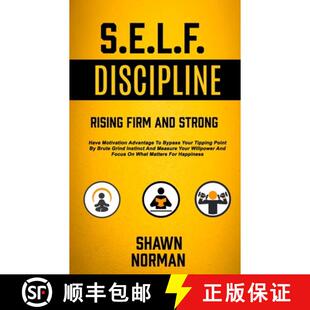 预订 Self Discipline: Have Motivation Advantage To Bypass Your Tipping Point By Brute Grind Instinct ... [9781989682555]