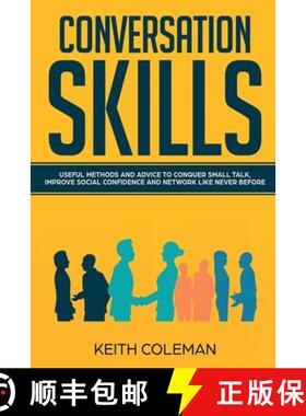 【3-4周达】Conversation Skills: Useful Methods and Advice to Conquer Small Talk, Improve Social Confi... [9789198568615]