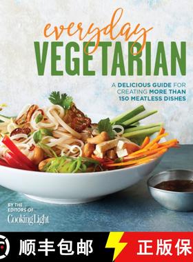 预订 Everyday Vegetarian: A Delicious Guide for Creating More Than 150 Meatless Dishes [9780848749514]