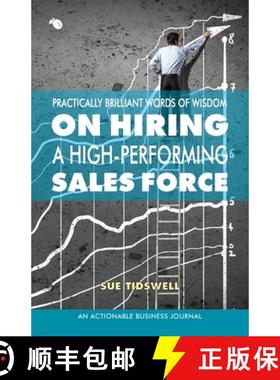 【3-4周达】Practically Brilliant Words of Wisdom on Hiring a High-Performing Sales Force: An Effectiv... [9781616993313]